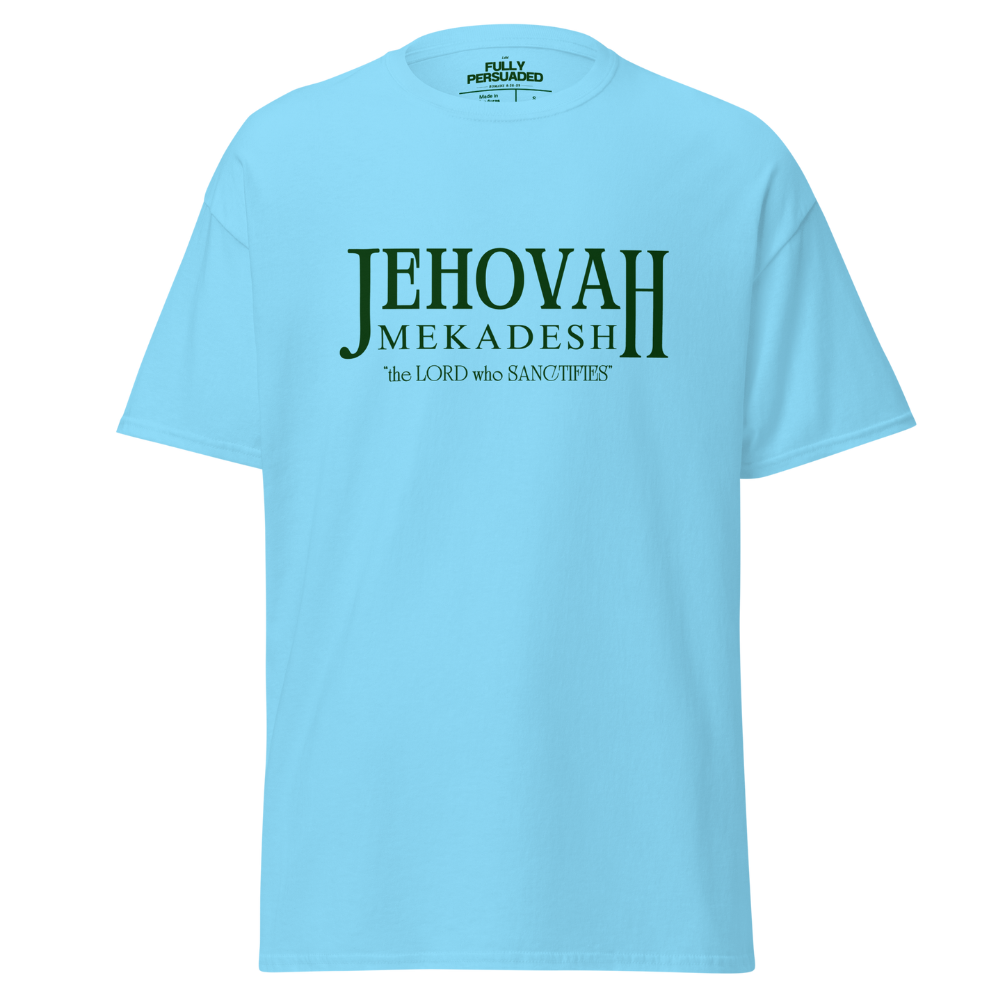 Jehovah Mekadesh T-shirt